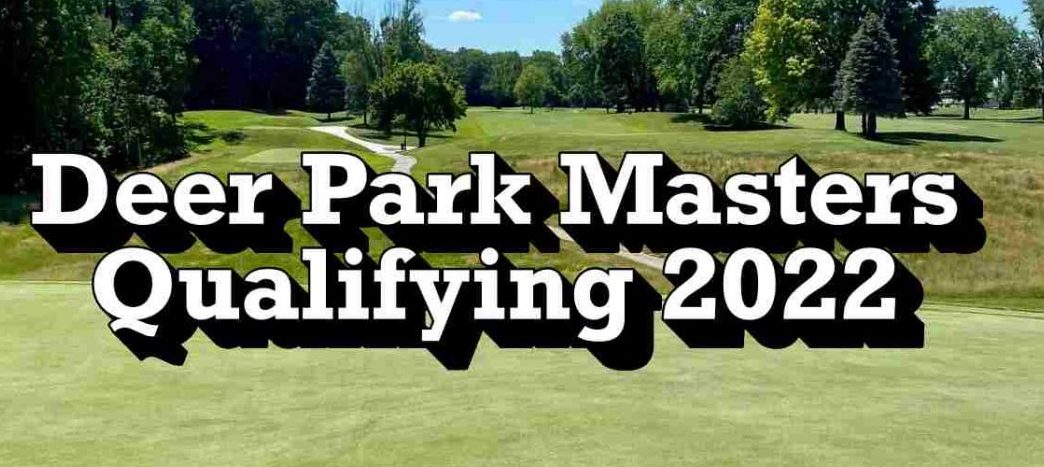 Deer park Master Qualifying 2022